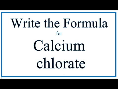 How to Write the Formula for Calcium chlorate