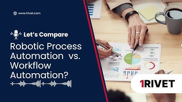 What’s the Difference: Robotic Process Automation (RPA) vs. Workflow Automation?