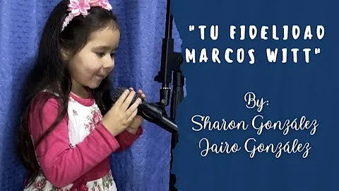 TU FIDELIDAD MARCOS WITT (COVER ) BY SHARON GONZAL...