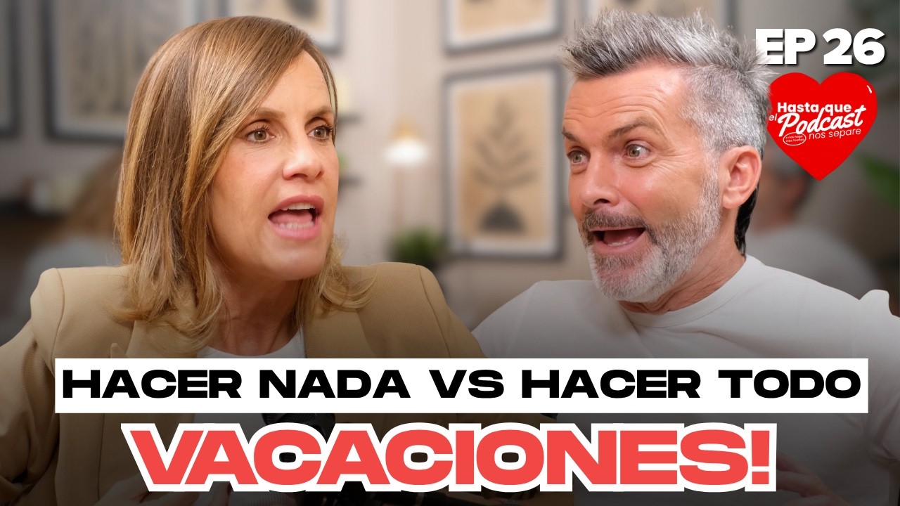 LOS HOMBRES NO HACEN NADA, PERO DE VACACIONES, QUIEREN HACER TODO... UNA LATA !!  | EP 27