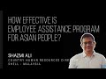 How effective is employee assistance program for asian people? - Shazmi Ali