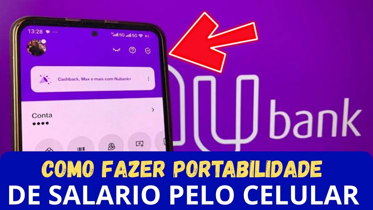COMO FAZER A PORTABILIDADE de Salário para o Nubank (Passo a Passo ...