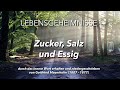 LEBENSGEHEIMNISSE - Zucker, Salz und Essig