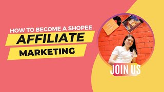 SHOPEE AFFILIATE PROGRAM 2024: How to Join Step by Step (Affiliate Marketing Philippines)