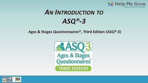 Introduction to the Ages & Stages Questionnaires (ASQ-3) August 2024