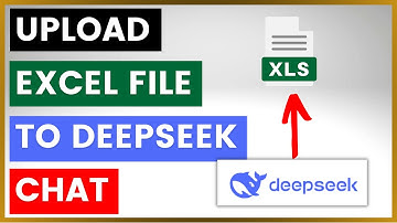 How To Upload An Excel File To DeepSeek Chat?