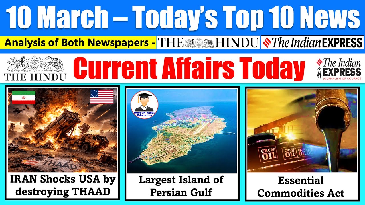 10 March 2026 Current Affairs Today | The Hindu News Analysis, Indian Express , PIB Analysis