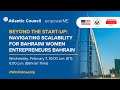 Beyond the Start-Up: Navigating scalability for Bahraini women entrepreneurs