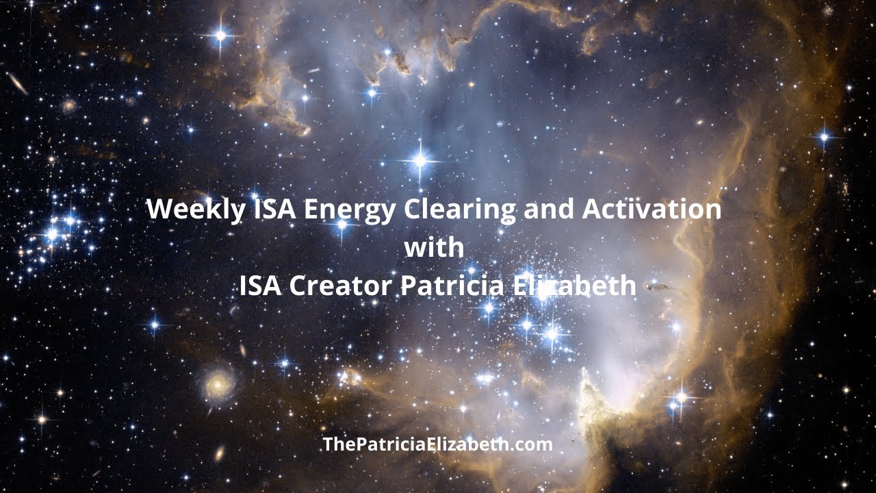 PATRICIA ELIZABETH - November 4th  2020 ISA Energy Clearing and Money Light Codes Meditation