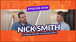 #196: Nick Smith of Hotglue on the past, present & future of digital