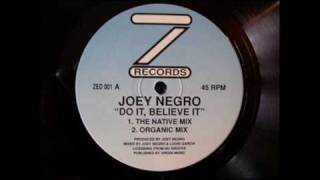 Joey Negro - Do It Believe It (The Native Mix)