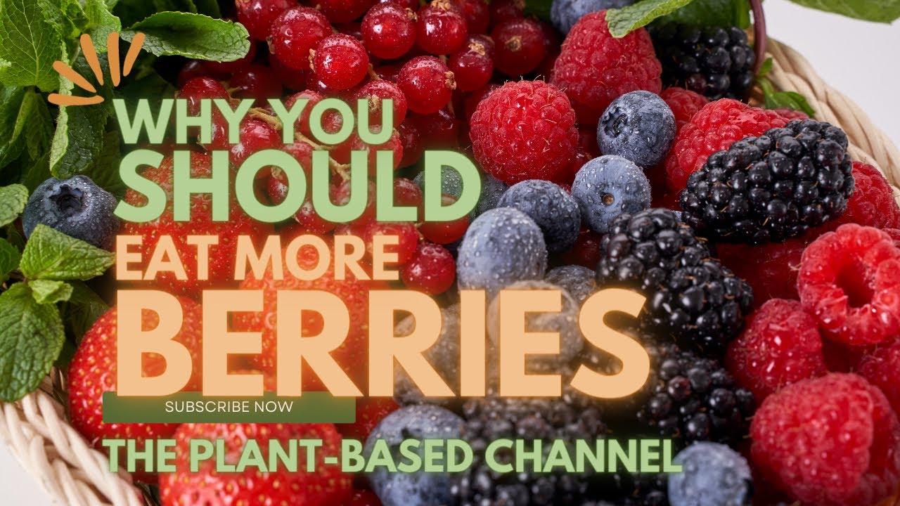 WHY YOU SHOULD EAT MORE BERRIES!! YouTube