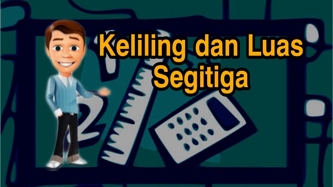 Cara Cepat Menghitung Luas dan Keliling Segitiga