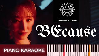 BEcause - Dreamcatcher (드림캐쳐) | Karaoke Piano by Fadli screenshot 5