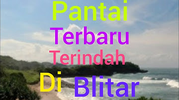 7 Tempat wisata  pantai Terindah di BLITAR