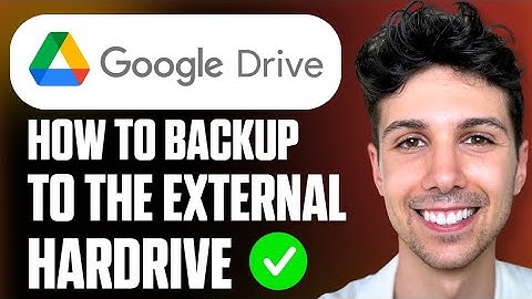How to Backup Google Drive to External Hard Drive - Full Guide