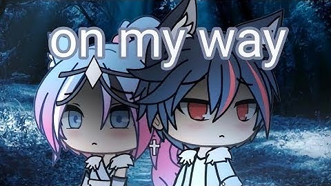 on my way (gacha life music video) oc backstory PLEASE READ DESCRIPTION