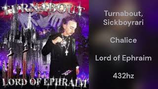 Turnabout - Chalice (feat. Sickboyrari) (432hz)