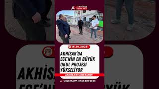 Akhisar’da Ege’nin En Büyük Okul Projesi Yükseliyor