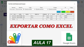 Exportar Registros de Tabela HTML Apps Script como Arquivo Excel - Planilha Google - Aula 17