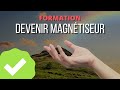 Comment devenir magntiseur par keshenergy  formation approuve