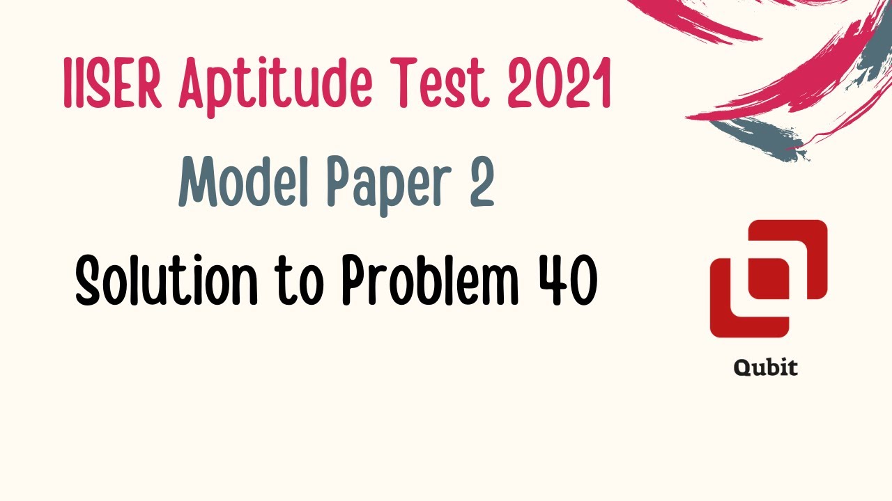 IISER Aptitude Test 2021 Model Paper 2 Solution Mathematics Q 40 YouTube