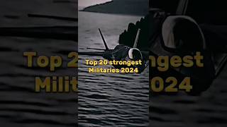 Top 20 strongest Militaries 2024 #shorts #video #viral