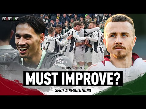 AC Milan, Roma, & Juventus MUST Improve In 2025! | Serie A Resolution | CBS Sports Golazo