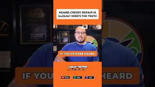 Heard Credit Repair Is Illegal? Here’s the Truth