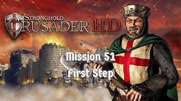 Stronghold Crusader HD - Warchest Trail Mission 51: First Step