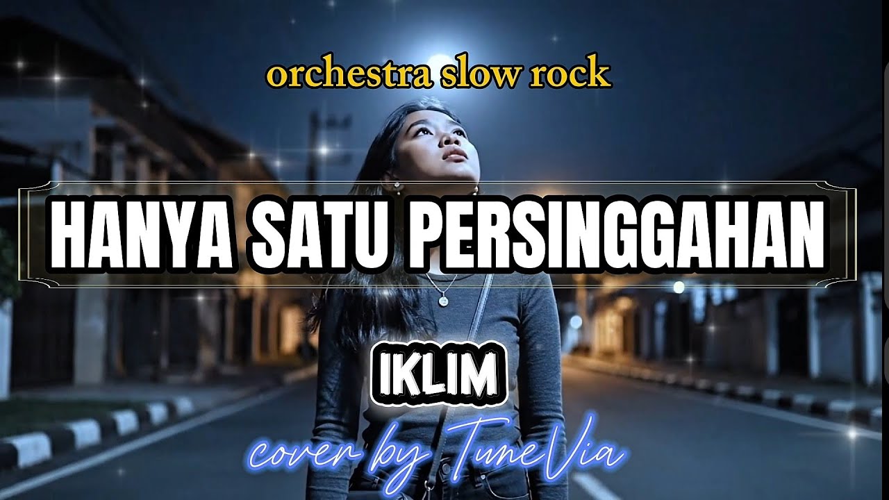 Iklim – Hanya Satu Persinggahan | Cover Versi Slow Rock Nostalgia (Tribute)by TuneVia