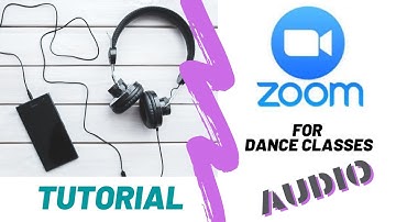TUTORIAL: Zoom for Dance Classes - Audio Options