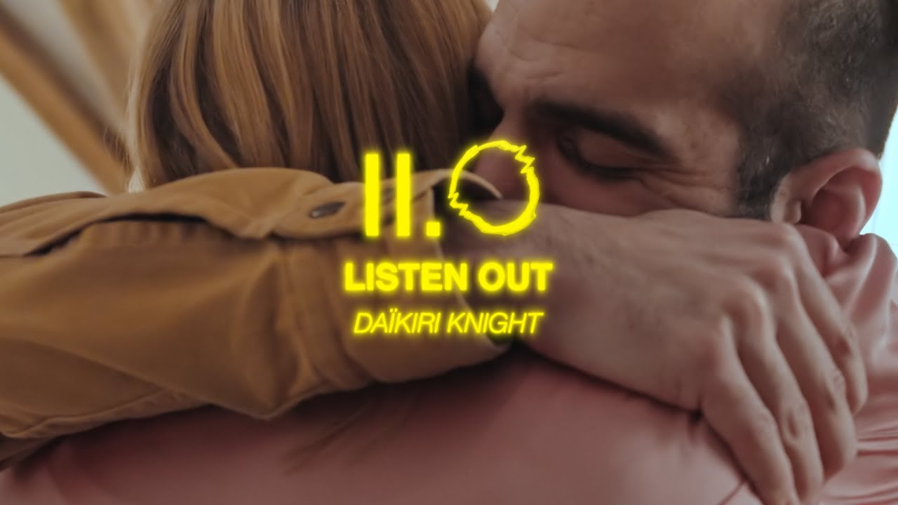 Daïkiri Knight - Listen Out - YouTube