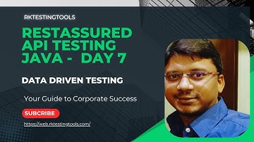 RESTASSURED Module 7 - API Testing - Data Driven Testing