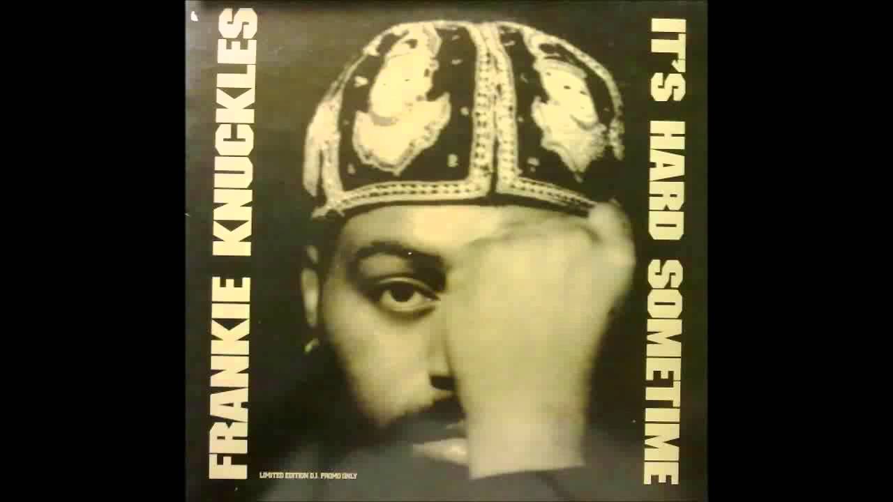 (1991) Frankie Knuckles feat. Shelton Becton - It's Hard Sometime [David Morales Classic Club RMX]