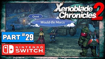Xenoblade Chronicles 2 Playthrough Part 29: Would-Be Mercs
