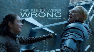 Arya &amp; Brienne // The Rules Were Wrong