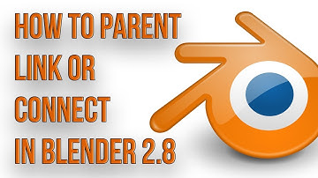 Blender 2.8 How to Parent