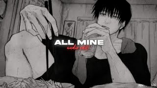 all mine - plaza (edit audio)