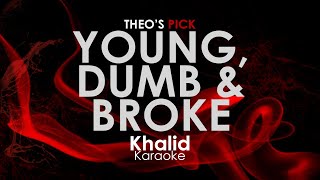 Young Dumb \& Broke - Khalid karaoke