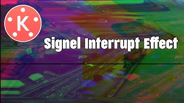 Kinemaster Signle Interrupt Effect | Kinemaster Edting Tutorial | 2019 🔥🔥🔥