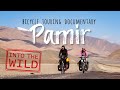 Bicycle adventure in the remote wilderness of the Pamir Mountains  - #40