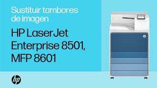 Sustituir el tambor de imagen | HP LaserJet Enterprise 8501 y MFP 8601 | HP Support