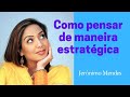 Como pensar de maneira estratégica [ competência essencial da liderança ]