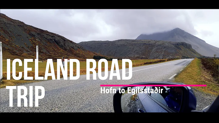 Iceland Road Trip: Hofn to Egilsstaðir