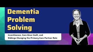 Dementia Problem Solving w/ PAC Team