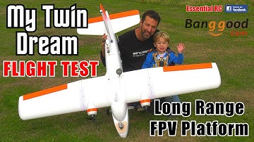 "My Twin Dream" MTD FPV 1.8m RC Airplane (LONG RANGE FPV PLATFORM): ESSENTIAL RC FLIGHT TEST