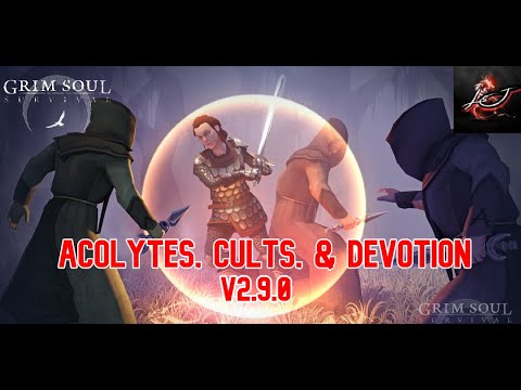 Acolytes, Cults, and Devotion - Grim Soul 2.9.0
