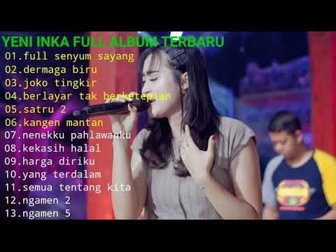 YENI INKA TERBARU 2022 FULL ALBUM-full senyum sayang-dermaga biru