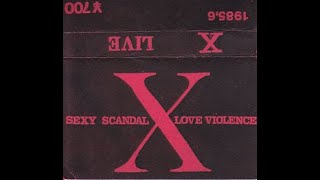 X - X [Live at 神楽坂 Explosion] 1985.10.04